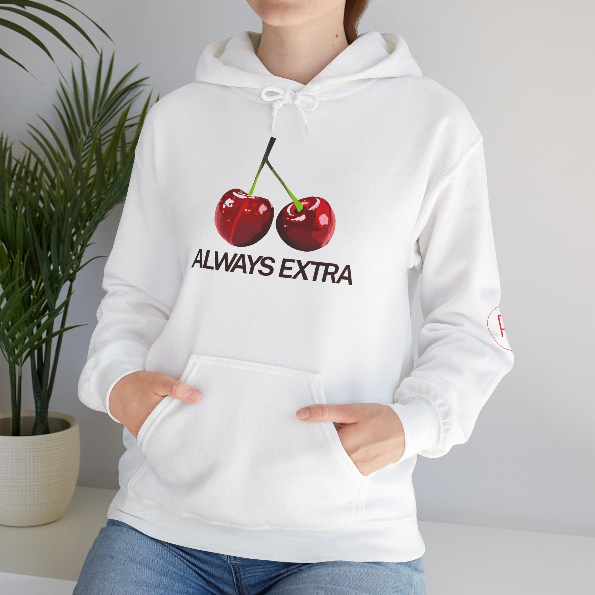 Always Extra Hoodie