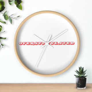 She’s overstimulated Wall Clock